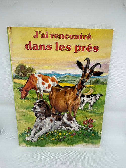 (Livre d’occasion) J’ai rencontré dans les prés - J. Barnabé-Dauvister